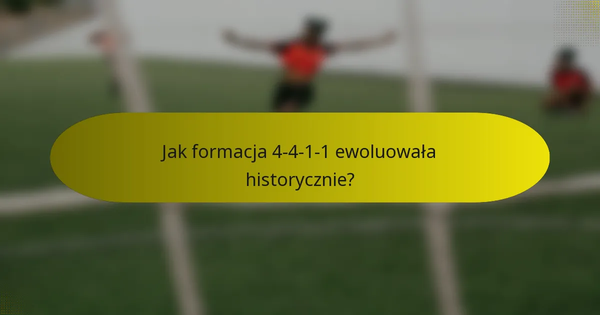 Jak formacja 4-4-1-1 ewoluowała historycznie?